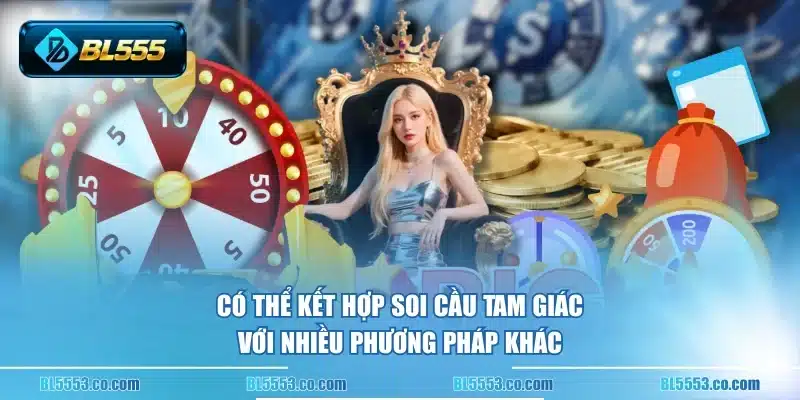 Có thể kết hợp soi cầu tam giác với nhiều phương pháp khác